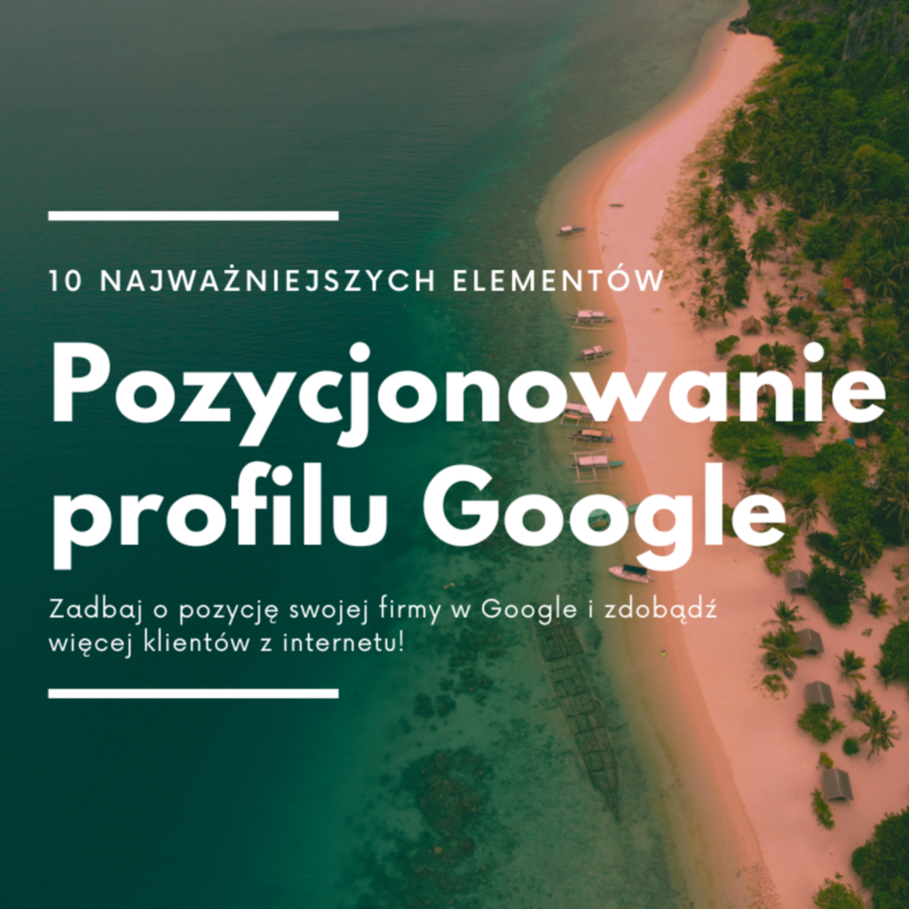 Pozycjonowanie Google Moja Firma